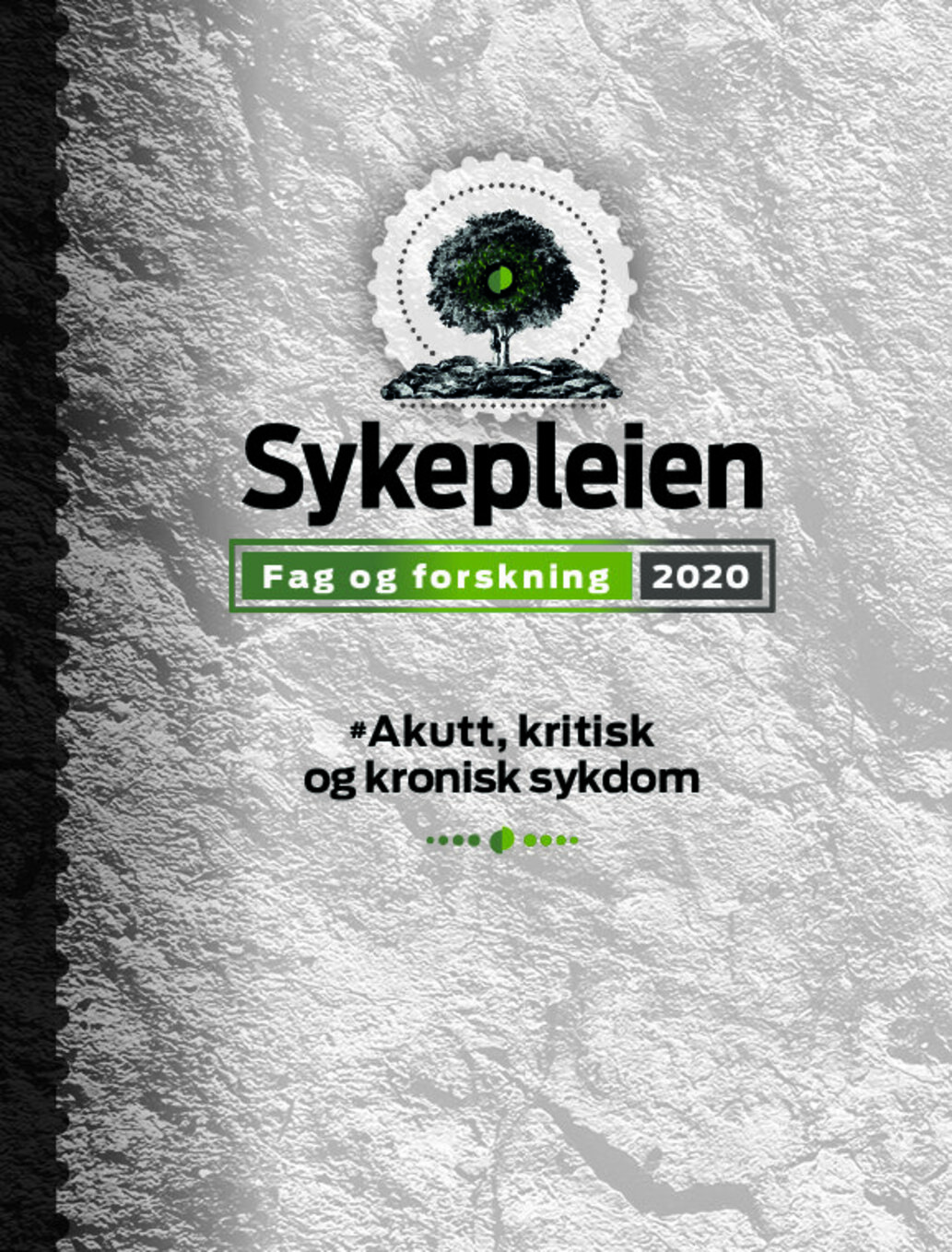 Sykepleien 4/2020, Fag Og Forskning 2020: #Akutt, Kritisk Og Kronisk Sykdom