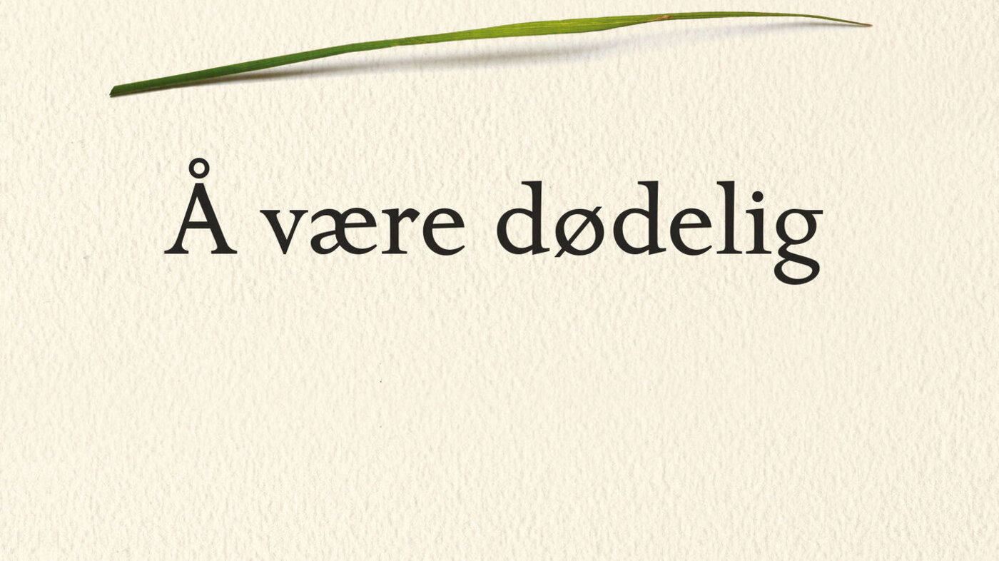 Boka Å være dødelig bildet viser boka Å være dødelig